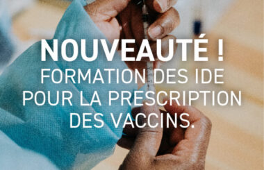 Nouveauté : formation des IDE pour la prescription des vaccins, les 13 et 14 Novembre 2023.