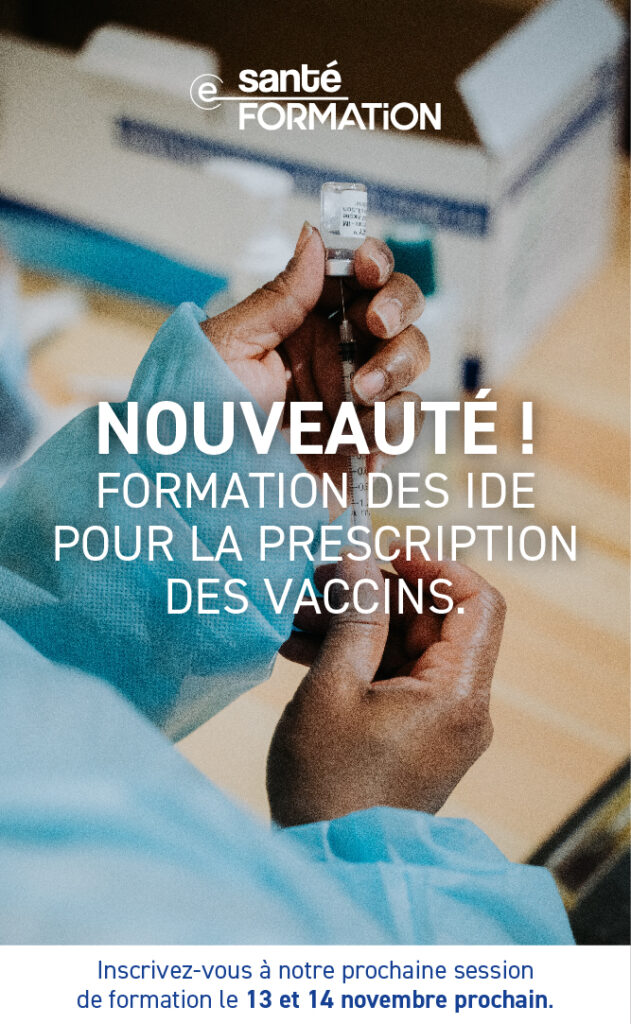 Nouveauté : formation des IDE pour la prescription des vaccins, les 13 et 14 Novembre 2023.